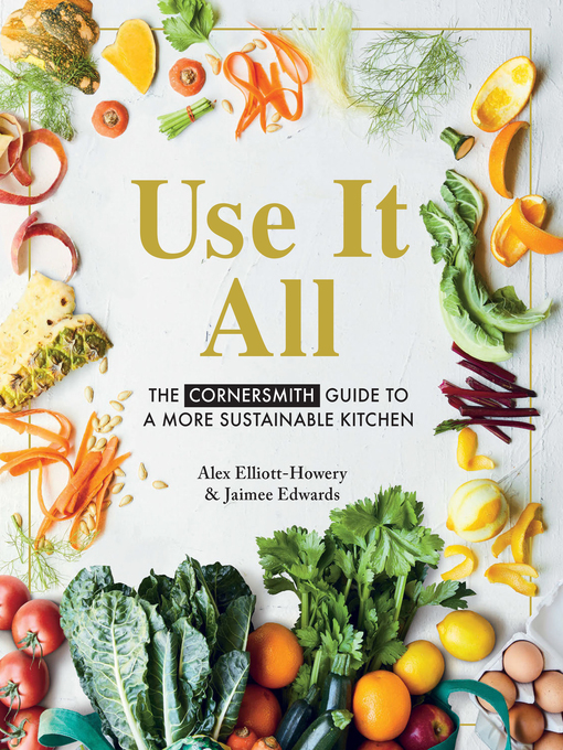 Title details for Use it All by Alex Elliott-Howery - Available